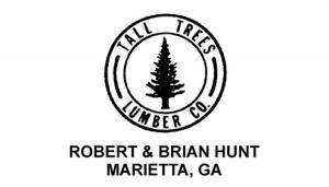 Robert & Brian Hunt's Tall Trees Lumber Co